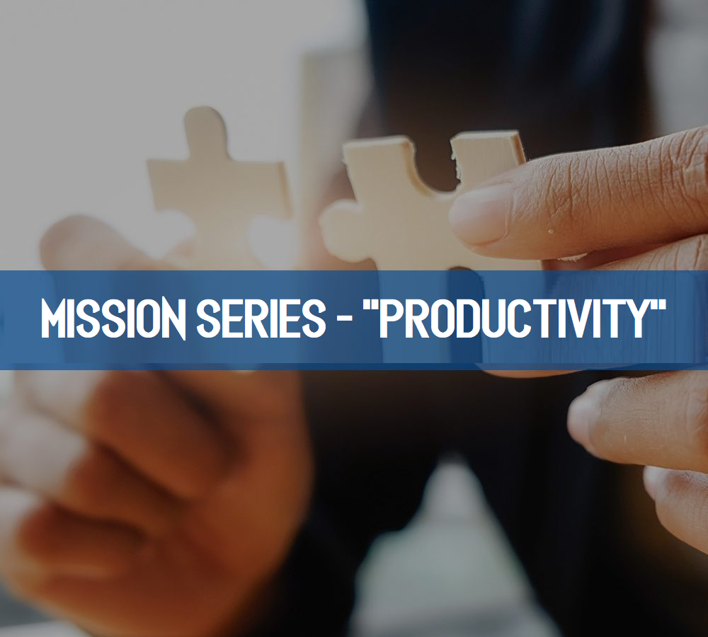 Mission Series – Productivity