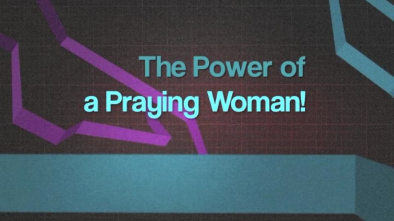 The Power of a praying Woman